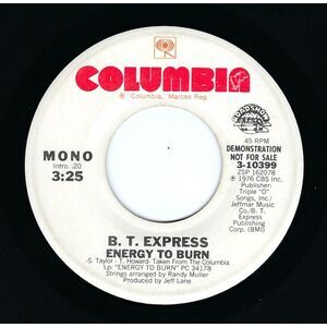 B.T. Express Promo 45 RPM "Energy To Burn (Mono) / Stereo" VG Columbia Funk '76
